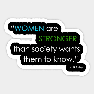 Women are stronger Sticker